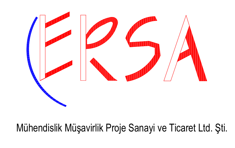 ERSA MÜHENDİSLİK MÜŞAVİRLİK PROJE SAN. VE TİC. LTD. ŞTİ.